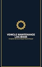 Vehicle Maintenance Log Book: Complete Car Service & Repair Record Keeper | Oil Changes, MOT, Tyres & More | 100 Pages |