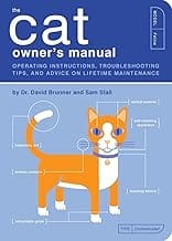 The Cat Owner's Manual: Operating Instructions, Troubleshooting Tips, and Advice on Lifetime Maintenance (Owner's and In