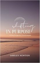 Shifting In Purpose: A 30-Day Perspective Transformation