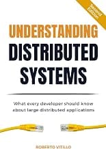 Understanding Distributed Systems, Second Edition: What every developer should know about large distributed applications