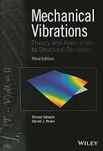 Mechanical Vibrations: Theory and Application to Structural Dynamics
