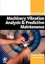 Practical Machinery Vibration Analysis and Predictive Maintenance (Practical Professional)