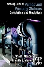 Working Guide to Pump and Pumping Stations: Calculations and Simulations