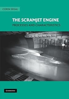 The Scramjet Engine: Processes and Characteristics (Cambridge Aerospace Series, 25, Band 25)