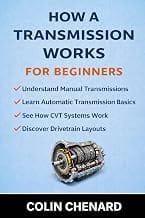How a Transmission Works for Beginners: Manual, Automatic, CVT and Drivetrain Systems Explained (Mechanical Systems for 