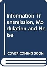 Information Transmission, Modulation and Noise