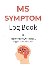 MS Symptom Log Book: Track Symptoms, Medications, Triggers & Daily Wellness