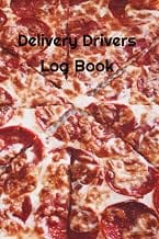 Delivery Driver Log Book: Track Mileage, Time, Money Made, Dollars per Mile and Dollars per Hour. Track IRS Mileage Dedu